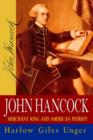 John Hancock : Merchant King and American Patriot - Book