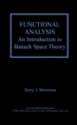 Functional Analysis : An Introduction to Banach Space Theory - Book