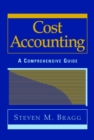 Cost Accounting : A Comprehensive Guide - Book