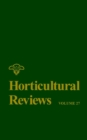 Horticultural Reviews, Volume 27 - Book