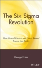 The Six Sigma Revolution : How General Electric and Others Turned Process Into Profits - Book