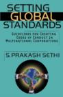 Setting Global Standards : Guidelines for Creating Codes of Conduct in Multinational Corporations - Book