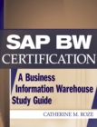 SAP BW Certification : A Business Information Warehouse Study Guide - eBook