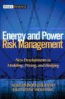 Energy and Power Risk Management : New Developments in Modeling, Pricing, and Hedging - eBook