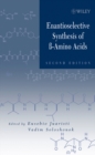 Enantioselective Synthesis of Beta-Amino Acids - Book