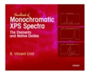 Handbook of Monochromatic XPS Spectra : The Elements of Native Oxides - Book