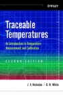Traceable Temperatures : An Introduction to Temperature Measurement and Calibration - Book