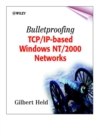 Bulletproofing TCP/IP-Based Windows NT/2000 Networks - Book