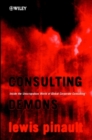 Consulting Demons - Inside the Unscrupulous World  of Global Corporate Consulting - Book