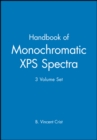 Handbook of Monochromatic XPS Spectra, 3 Volume Set - Book