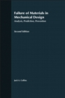 Failure of Materials in Mechanical Design : Analysis, Prediction, Prevention - Book