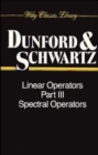 Linear Operators, Part 3 : Spectral Operators - Book