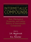 Intermetallic Compounds : Basic Mechanical Properties and Lattice Defects of - Book