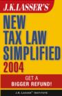 J.K. Lasser's New Tax Law Simplified 2004 : Get a Bigger Refund - eBook