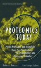Proteomics Today : Protein Assessment and Biomarkers Using Mass Spectrometry, 2D Electrophoresis,and Microarray Technology - Book
