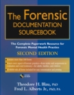 The Forensic Documentation Sourcebook : The Complete Paperwork Resource for Forensic Mental Health Practice - Book