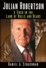 Julian Robertson : A Tiger in the Land of Bulls and Bears - eBook