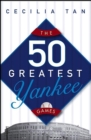 The 50 Greatest Yankee Games - eBook