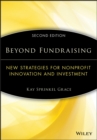 Beyond Fundraising : New Strategies for Nonprofit Innovation and Investment - eBook