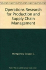 Operations Research for Production and Supply Chain Management - Book