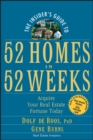 The Insider's Guide to 52 Homes in 52 Weeks : Acquire Your Real Estate Fortune Today - Book