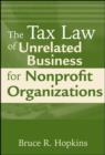 The Tax Law of Unrelated Business for Nonprofit Organizations - eBook