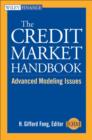 The Credit Market Handbook : Advanced Modeling Issues - Book