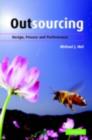 Outsourcing : A Guide to ... Selecting the Correct Business Unit ... Negotiating the Contract ... Maintaining Control of the Process - eBook