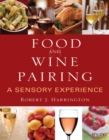 Food and Wine Pairing : A Sensory Experience - Book