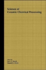 Science of Ceramic Chemical Processing - Book