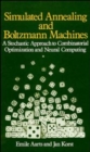 Simulated Annealing and Boltzmann Machines : A Stochastic Approach to Combinatorial Optimization and Neural Computing - Book