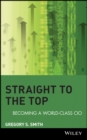 Straight to the Top : Becoming a World-Class CIO - eBook