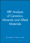XRF Analysis of Ceramics, Minerals and Allied Materials - Book