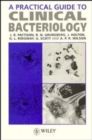 A Practical Guide to Clinical Bacteriology - Book