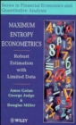 Maximum Entropy Econometrics : Robust Estimation with Limited Data - Book