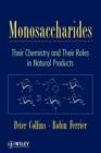 Monosaccharides : Their Chemistry and Their Roles in Natural Products - Book