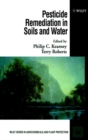 Pesticide Remediation in Soils and Water - Book