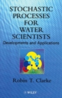 Stochastic Processes for Water Scientists : Developments and Applications - Book