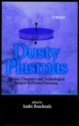 Dusty Plasmas : Physics, Chemistry, and Technological Impact in Plasma Processing - Book