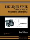 The Liquid State : Applications of Molecular Simulations - Book