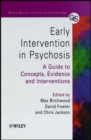 Early Intervention in Psychosis : A Guide to Concepts, Evidence and Interventions - Book