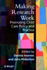 Making Research Work : Promoting Child Care Policy and Practice - Book