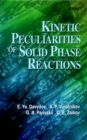 Kinetic Peculiarities of Solid Phase Reactions - Book
