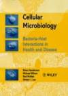Cellular Microbiology : Bacteria-Host Interactions in Health and Disease - Book