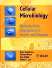 Cellular Microbiology : Bacteria-Host Interactions in Health and Disease - Book