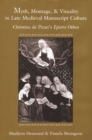 Myth, Montage, and Visuality in Late Medieval Manuscript Culture : Christine De Pizan's ""Epistre Othea - Book