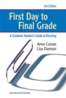 First Day to Final Grade : A Graduate Student's Guide to Teaching - Book
