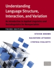 Understanding Language Structure, Interaction, and Variation : An Introduction to Applied Linguistics and Sociolinguistics for Nonspecialists - Book