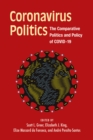 Coronavirus Politics : The Comparative Politics and Policy of COVID-19 - Book