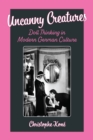 Uncanny Creatures : Doll Thinking in Modern German Culture - Book